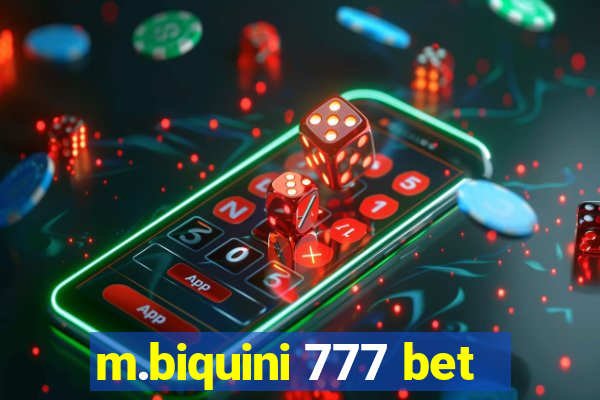 m.biquini 777 bet